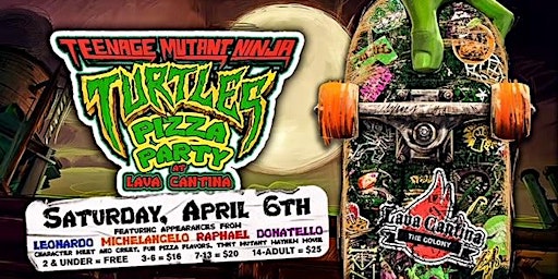 Teenage Mutant Ninja Turtle Pizza Party Presented by Lava Cantina! primary image