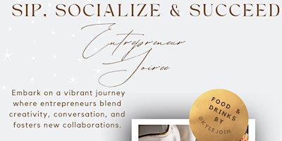 Sip, Socialize & Succeed: The Entrepreneur's Networking Soiree primary image