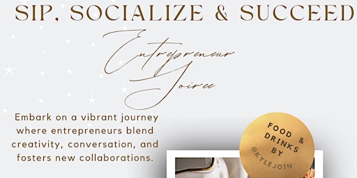 Sip, Socialize & Succeed: The Entrepreneur's Networking Soiree