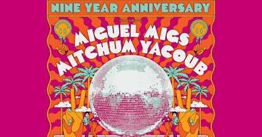 Hauptbild für Quartyard 9 Year Anniversary w/ Miguel Migs & Mitchum Yacoub