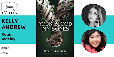 Immagine principale di Kelly Andrew with Robin Wasley: Your Blood, My Bones 