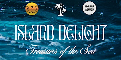 Image principale de Island Delight 2024: Treasures of the Sea