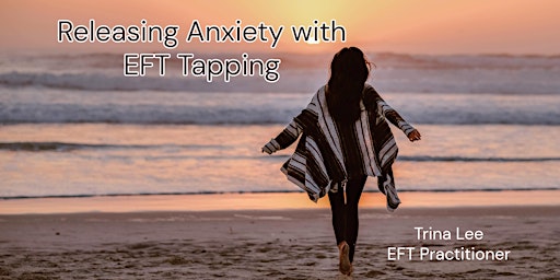 Primaire afbeelding van Releasing Anxiety Using EFT Tapping