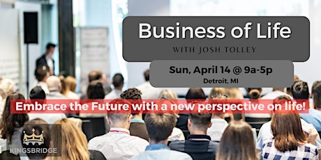 Business of Life Event with Josh Tolley - Detroit, MI