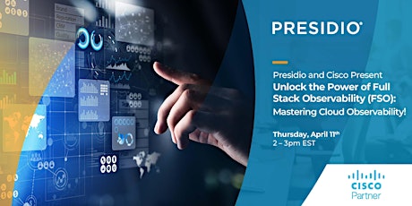 Presidio and Cisco Present -Mastering Cloud Observability!