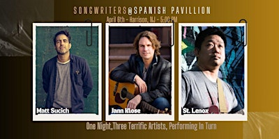 Primaire afbeelding van Songwriters @Spanish Pavillion with Matt Sucich, Jann Klose, & St. Lenox