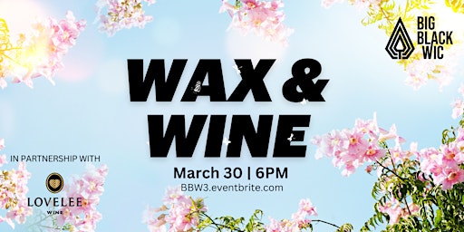 Hauptbild für Wax & Wine: A Curated Candle Making Experience