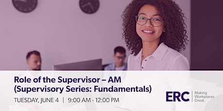 The Role of the Supervisor-  AM (Supervisory Series: Fundamentals) 6/4/24