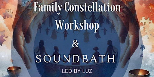 FAMILY CONSTELLATION & SOUNDBATH: Uncover, Release, Renew  primärbild