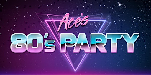 Imagem principal do evento Ace's 80's Party