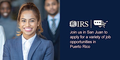 IRS Puerto Rico Hiring Event - Variety of Positions