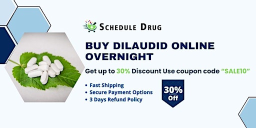 Imagen principal de Buy Dilaudid Medication For Pain Rapid FedEx Delivery