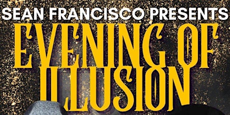 Evening Of Illusion: A Night Of Magic & Mischief