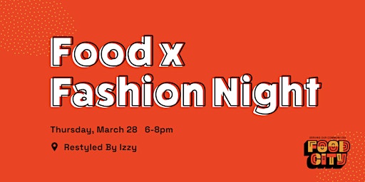 Hauptbild für Food x Fashion @ Restyled By Izzy with Brock Seals