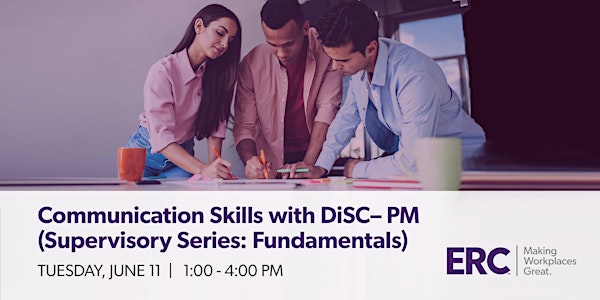Communication Skills with DiSC- PM Supervisory Series: Fundamentals 6/11/24