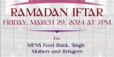 Hauptbild für MFNS (Muslim Families Network Society) Fundraising Iftar