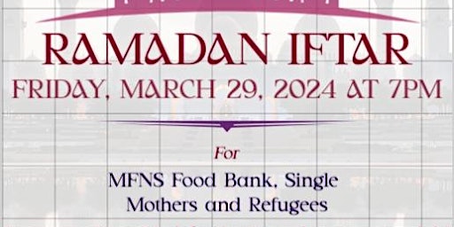 MFNS (Muslim Families Network Society) Fundraising Iftar primary image