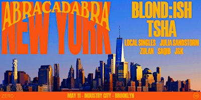 [Industry City] Abracadabra NY: BLOND:ISH · TSHA · LOCAL SINGLES & more primary image
