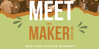 Hauptbild für Meet The Maker Mixer