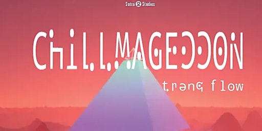 Immagine principale di Chillmageddon| Tranq Flow 