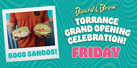 Board & Brew Torrance Grand Opening BOGO Weekend - Friday