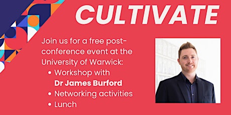 CULTIVATE: Post-conference IN-PERSON workshop and networking event
