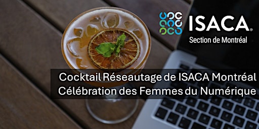 Immagine principale di Cocktail Réseautage de ISACA Montréal : Célébration des Femmes du Numérique 