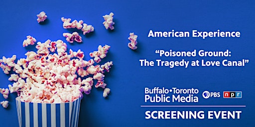 Immagine principale di American Experience "Poisoned Ground: The Tragedy at Love Canal" Screening 