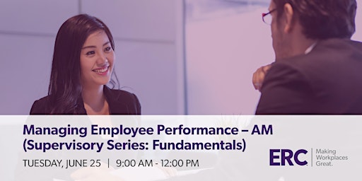 Imagem principal do evento Managing Employee Performance AM (Supervisory Series: Fundamentals) 6/25/24