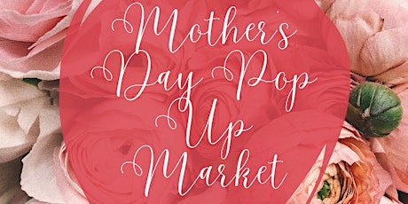 Mother's Day Pop Up Market