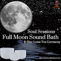 Queendom Cultivation: Full Moon Soul Sessions primary image
