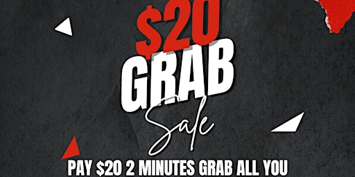 Postponed!!! $20 Grab Sale Postponed!!! primary image