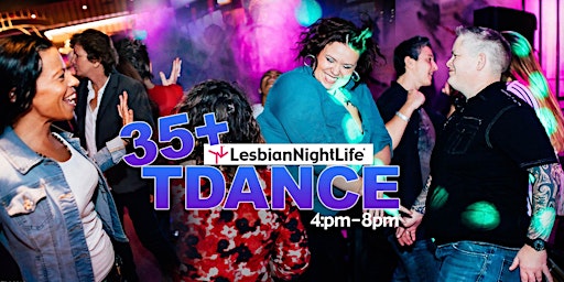 LesbianNightLife 35+ Teadance primary image