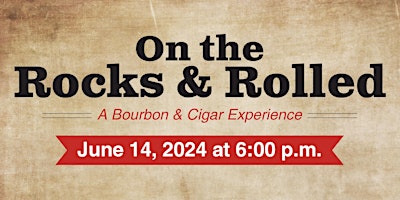 Primaire afbeelding van On the Rocks and Rolled: A Bourbon and Cigar Experience