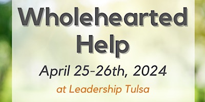 Hauptbild für Wholehearted Help 2024 - A Continuing Ed-Fest!