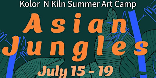 "Asian Jungles" - Summer Art Camp 2024 primary image