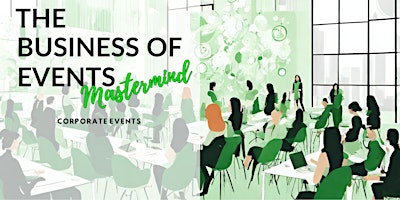 Immagine principale di Corporate Event Planner Mastermind, hosted by The Business of Events 