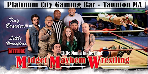 Midget Mayhem Wrestling with Attitude Goes Wild!  Taunton MA 18+  primärbild