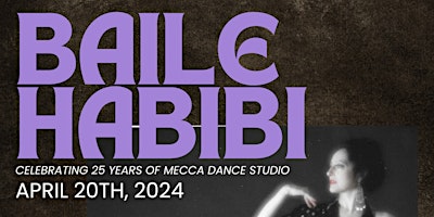 Primaire afbeelding van Baile Habibi- Mecca Dance Studio Celebrates 25th Anniversary