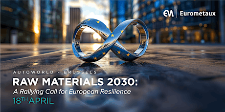 Raw Materials 2030:  A rallying call for European resilience