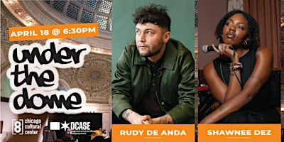 Primaire afbeelding van DCASE Presents - Under The Dome - Rudy De Anda & Shawnee Dez