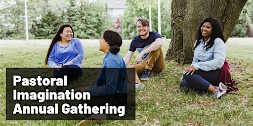 Hauptbild für Pastoral Imagination Annual Gathering