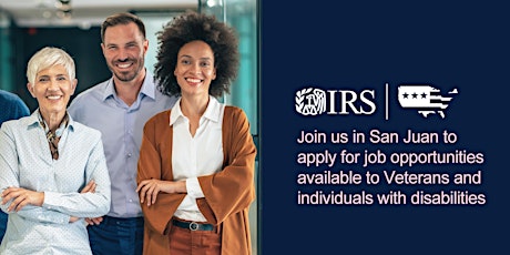 IRS Puerto Rico Hiring Event - Veterans and Individuals with Disabilities