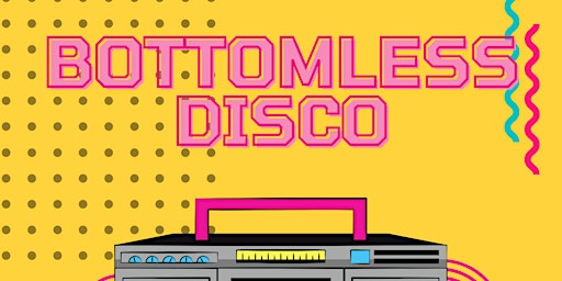 Hauptbild für 90s bottomless disco