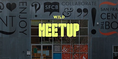Image principale de WILD March San Francisco Meetup