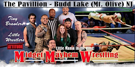 Midget Mayhem Wrestling with Attitude Goes Wild!  Budd Lake NJ 21+