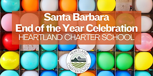 Imagen principal de Santa Barbara End of Year Celebration!-Heartland Charter School
