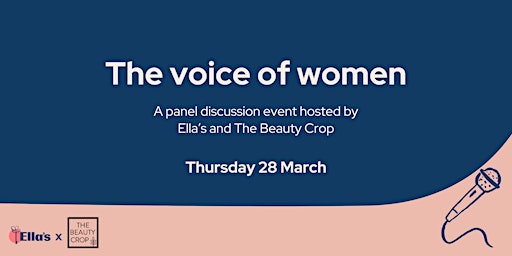 Primaire afbeelding van The voice of women: a panel event from Ella's and The Beauty Crop