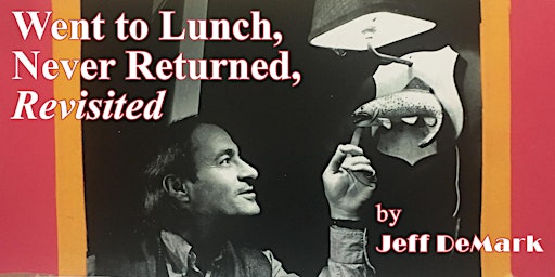 Imagem principal de Went to Lunch, Never Returned, Revisited