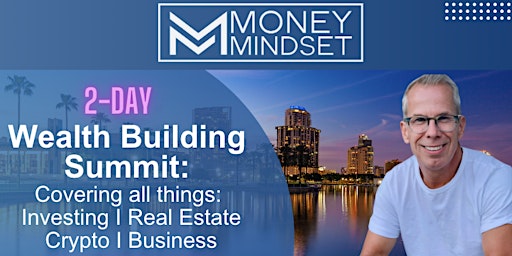 Hauptbild für Money Mindset Wealth Building Summit